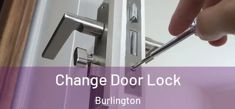  Change Door Lock Burlington